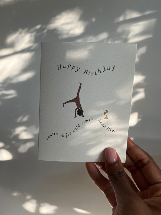 Wild Times Ahead | Birthday